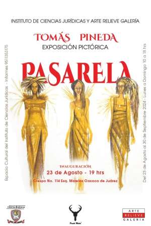 Exposición Pictórica: Tomás Pineda “Pasarela” 