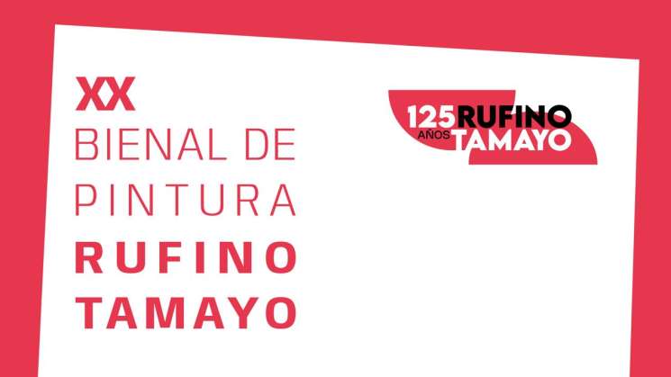 Lanzan convocatoria a la XX Bienal de Pintura Rufino Tamayo 