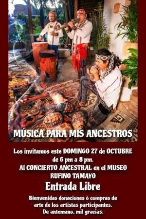 Concierto música para mis ancestros en el Museo Rufino Tamayo 