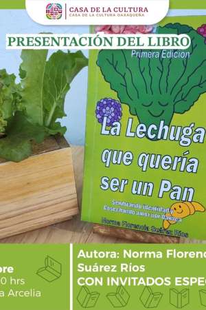 Presentan libro  “La lechuga que quería ser un pan